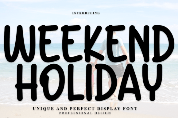 Weekend Holiday Font: A Designer’s Review for Campaign Visuals
